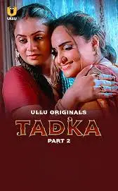Tadka Part 2 (2025) UllU Original